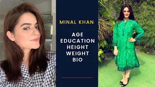 Minal Khan Age Education Height Weight and Bio