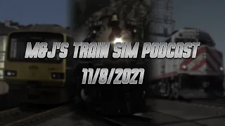Ep. 1 M&J's Train Sim Podcast - 11/8/2021