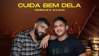 🎤 HENRIQUE E JULIANO – CUIDA BEM DELA