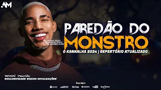 O KANNALHA 2024 | REPERTÓRIO ATUALIZADO [ PAREDÃO DO MONSTRO ]