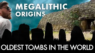 The OLDEST TOMBS on Earth? Megalithic Origins (4900 - 2700 BC) | Ancient History Documentary