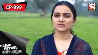 Crime Patrol - ক্রাইম প্যাট্রোল - Bengali - Ep 899 - 07th July, 2018