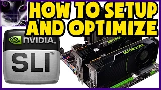 nVidia SLI - How to SETUP & OPTIMIZE