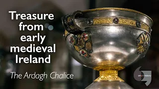 Treasure from early medieval Ireland, the Ardagh Chalice