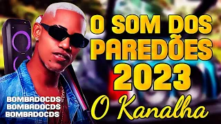 O Kanalha 2023 Repertório Novo Pra Bater Nos Paredões - CD De Paredão 2023