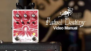 Astral Destiny Video Manual | EarthQuaker Devices