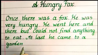 Moral story: A Hungry Fox🦊 / writing story / handwriting / English Story / Educational Hub.