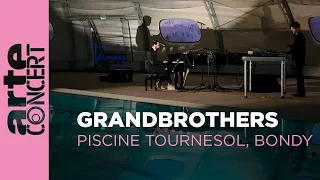 Grandbrothers en session à la Piscine Tournesol - ARTE Concert