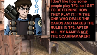 A Responce To Ace TheOcarinaMaker, Apparent Lawmaker of TF2
