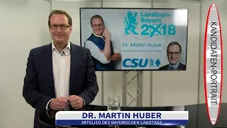 Kandidaten-Portrait: Dr. Martin Huber (CSU)