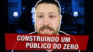 3 Regras Pra Construir o PÚBLICO DO ZERO - Fora da Caixa