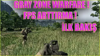 Gray Zone Warfare - EFSANE YENİ FPS OYUNU İLK BAKIŞ / FPS ARTTIRMA