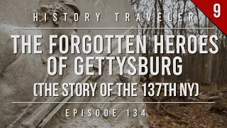 The Forgotten Heroes of Gettysburg (The 137th NY on Culp's Hill) | History Traveler Episode 134