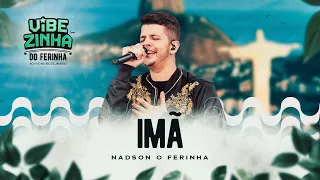 Nadson O Ferinha - Imã (Clipe Oficial)