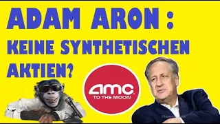 AMC ENTERTAINMENT AKTIE UPDATE 🚀 GME GAMESTOP AKTIE UPDATE 🚀ADAM ARON CEO KEINE SYNTHETISCHEN AKTIEN