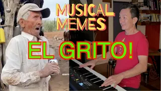 EL GRITO! - a Musical Meme