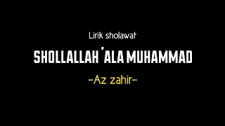 Lirik Sholawat shollallah 'Ala Muhammad   - Az zahir