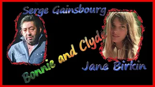 SERGE GAINSBOURG / JANE BIRKIN ... ♫ Bonnie and Clyde ♫ . LYRICS