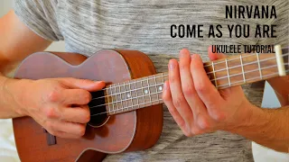 Nirvana - Come As You Are EASY Ukulele Tutorial With Chords / Lyrics