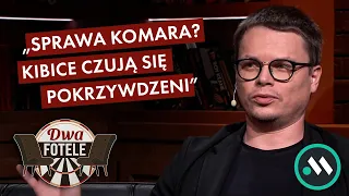 AFERA Z KOMAREM, HISZPAŃSKA WISŁA, PRZYSZŁOŚĆ SOBOLEWSKIEGO. DWA FOTELE #60 - JAROSŁAW KRÓLEWSKI