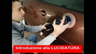 Come lucidare l'auto   Introduzione alla lucidatura by Solo Dettagli di Carlo Raimondi