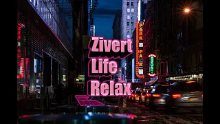 Zivert- Life (Relax)