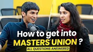 Getting Into Masters' Union In 2024- All You Need To Know!
