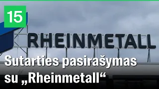 Tiesiogiai: pasirašomas ketinimų protokolas su Vokietijos gynybos pramonės įmone „Rheinmetall“