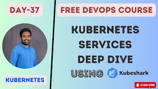 DAY-37 | KUBERNETES SERVICES DEEP DIVE| LIVE DEMO | LEARN TRAFFIC FLOW USING KUBESHARK | #kubernetes
