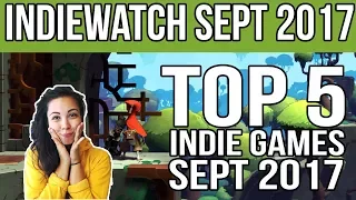 IndieWatch: Top 5  Indie Games (Sept 2017)