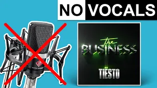 The Business - Tiësto | Instrumental (Karaoke/No Vocals)