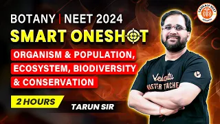 Complete Ecology - Botany | SMART ONE SHOT | NEET 2024 | Tarun Sir