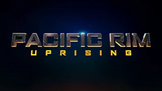 Pacific Rim Uprising  - Soundtrack | Trailer Music Version