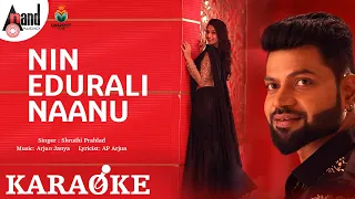 Nin Edurali Naanu | Karaoke Song | Roberrt | Darshan | Vinnod | Arjun Janya | Tharun Kishore Sudhir