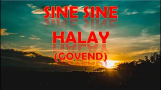 HALAY SINE SINE GOVEND