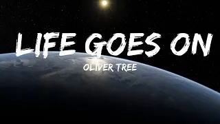 Oliver Tree - Life Goes On (Lyrics) | 1hour Lyrics
