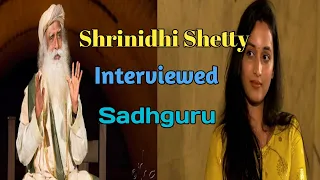 Shrinidhi Shetty Interviewed Sadhguru