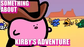 Something About Kirby's Adventure (Loud Sound Warning) (づ｡◕‿◕｡)づ⭐️