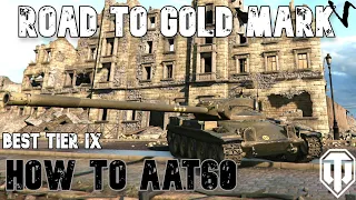 How To AAT60: Road To Gold/4th Mark: WoT Console - World of Tanks Console