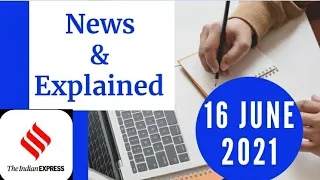 16th June 2021 | Gargi Classes News & Explained Analysis