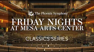 23-24 Friday Classics at Mesa | The Phoenix Symphony