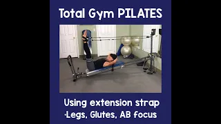 Total Gym PILATES using extension strap - working both legs at same time