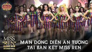 Miss Ren Hương Nam International | Màn Đồng Diễn Ấn Tượng Tại Bán Kết Miss Ren