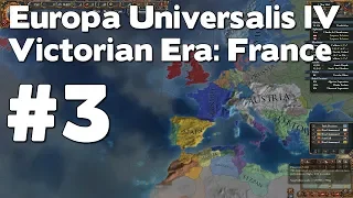 Let’s Play EU4 Victorian Era France (Europa Universalis IV Extended Timeline Mod Playthrough) #3