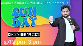 Anointing Sunday  SERVICE TIMING 12:PM TO  3:PM #prophetabhishekbidar