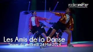 Les Amis de la Danse - Teaser du Gala du Vendredi 24 Mai 2024