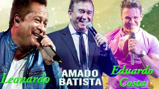 AS MELHORES MÚSICAS DE AMADO BATISTA E EDUARDO COSTA E LEONARDO