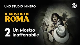 Il mostro di Roma 2: "Un mostro inafferrabile"