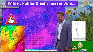 Juni mau & nass. Mittelfristig neue Hochwassergefahr im Süden. Wettervorhersage 06.-14.06.2024.