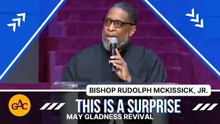 May Gladness Revival | THIS IS A SURPRISE | Bishop Rudolph McKissick Jr. | Allen Virtual Experience
